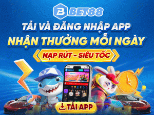 Tải App Bet88 - Cài Đặt Ứng Dụng Cá Cược Số 1 Việt Nam
