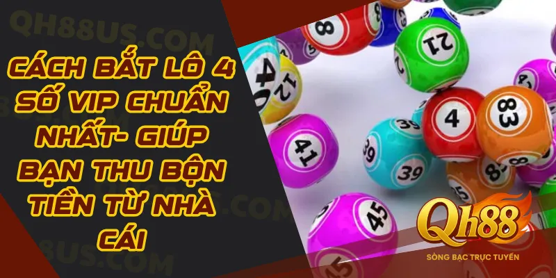Cách bắt lô 4 số vip chuẩn nhất- Giúp bạn thu bộn tiền
