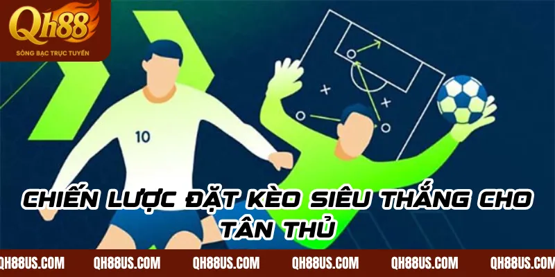 Chinh phục kèo tỷ số biến mỗi lần cược thành chiến thắng