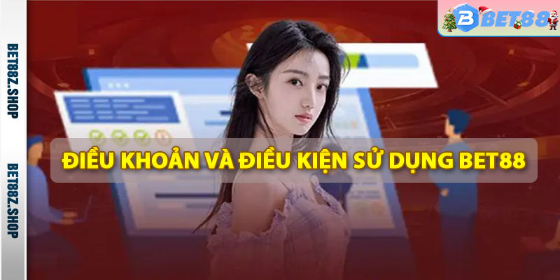 Điều Khoản Điều Kiện Sử Dụng Nhà Cái Bet88 Mới Nhất 2026