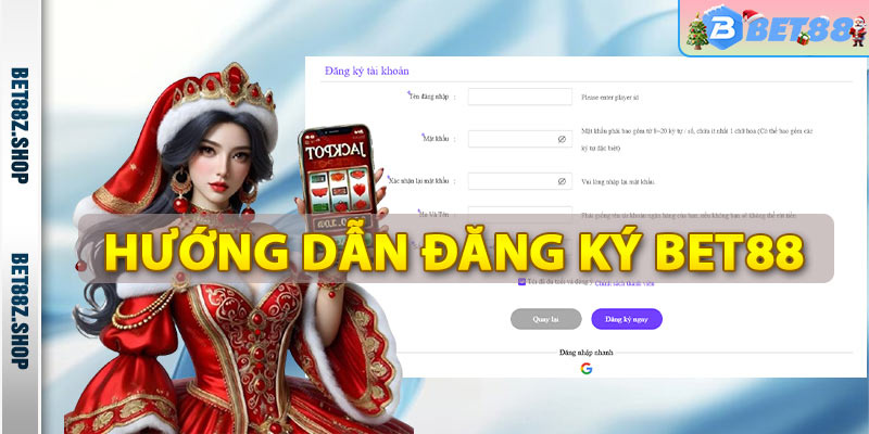 Đăng Ký Bet88 - Tạo Tài Khoản Cá Cược Nhà Cái Bet88