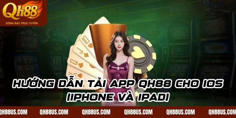 Tải app QH88 – Cách tải ứng dụng cực nhanh trên đa nền tảng