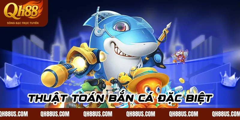 Thuật toán bắn cá- Thuật ngữ quan trọng cược thủ cần nắm