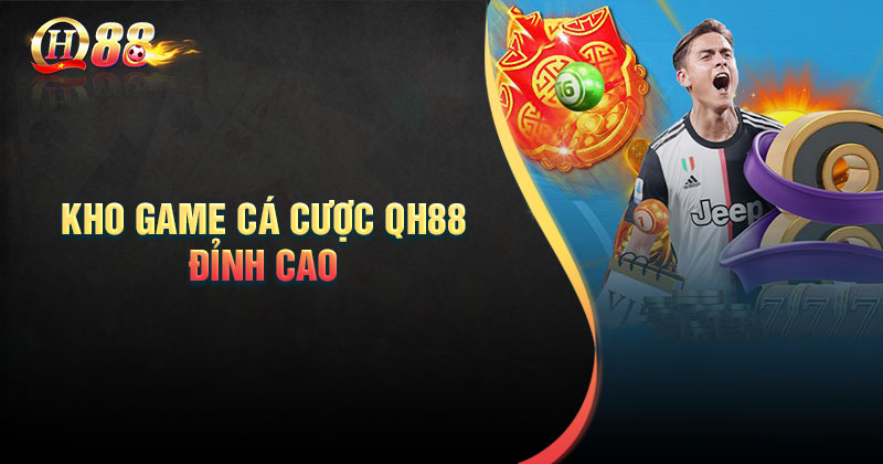 Top 5 Lý Do Nên Chọn QH88 – Điểm Đến Cá Cược Đỉnh Cao Tại Châu Á - QH88