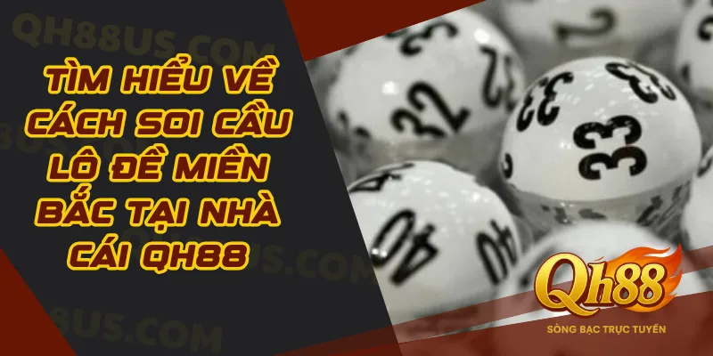 Tìm hiểu về cách soi cầu lô đề miền Bắc tại nhà cái QH88