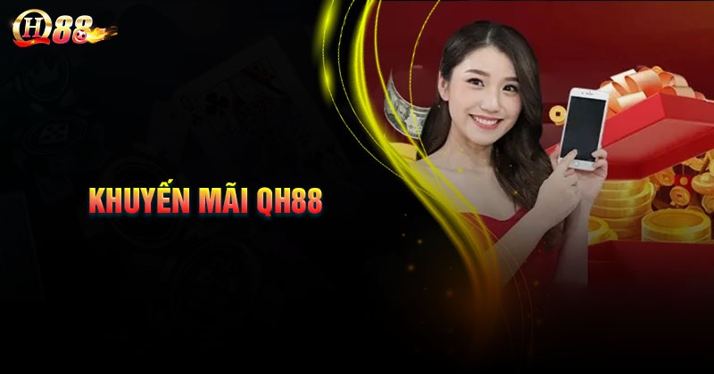 Tổng Hợp Khuyến Mãi QH88 2026 – Ưu Đãi Cực Khủng Không Thể Bỏ Lỡ - QH88