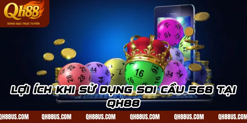 Soi Cầu 568 – Bí Quyết Thắng Lớn Cùng QH88 Uy Tín Nhất 2026 - QH88