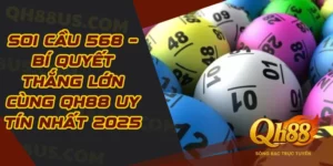 Xổ số - Tham gia giải trí kiếm thu nhập khủng tại QH88