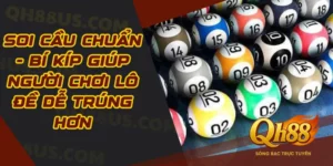 Xổ số - Tham gia giải trí kiếm thu nhập khủng tại QH88