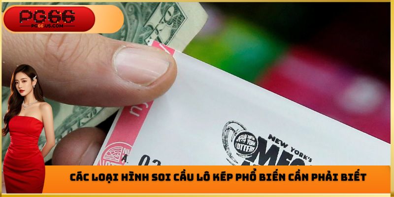 Soi Cầu Lô Kép PG66 - Phân Loại Các Thể Loại Phổ Biến