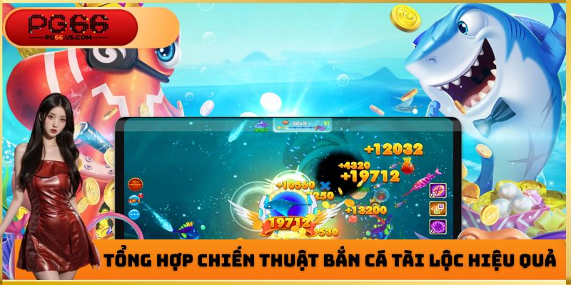 Bắn Cá Tài Lộc - Khuyến Mãi Đổi Thưởng Cực Hấp Dẫn 2026