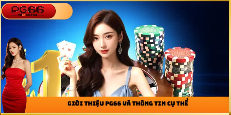 Giới Thiệu PG66 - Đa Dạng Lựa Chọn Cá Cược Đầy Hấp Dẫn