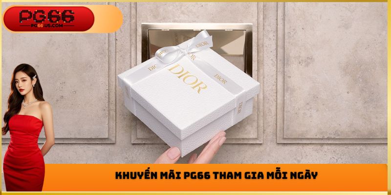Khuyến Mãi PG66 - Ưu Đãi Đỉnh Cao Hấp Dẫn Nhất Thị Trường