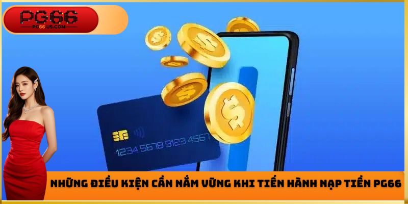Nạp Tiền PG66 - Hướng Dẫn Cách Thực Hiện Nhanh Gọn 2026