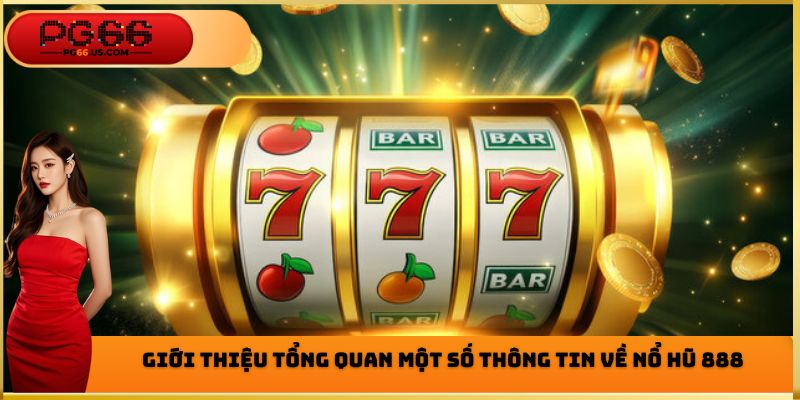 Nổ Hũ 888 - Siêu Phẩm Đổi Thưởng Hấp Dẫn Số 1 Hiện Nay