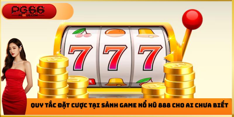 Nổ Hũ 888 - Siêu Phẩm Đổi Thưởng Hấp Dẫn Số 1 Hiện Nay