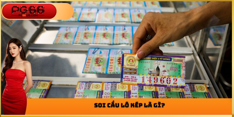 Soi Cầu Lô Kép PG66 - Phân Loại Các Thể Loại Phổ Biến