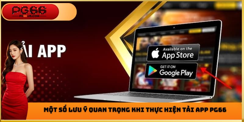 Tải App PG66 - Trải Nghiệm Mọi Lúc Mọi Nơi Không Giới Hạn