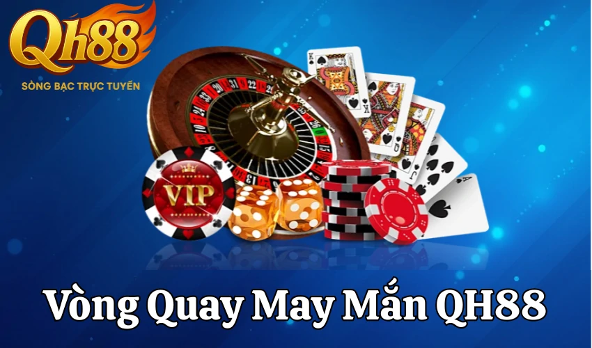 Vòng Quay May Mắn QH88 - Cơ Hội Vàng Trúng iPhone 15 Pro Max và Hàng Ngàn Phần Quà Giá Trị - QH88