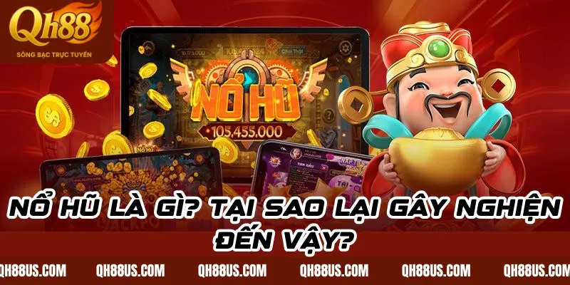 Game nổ hũ Qh88 – Cơ hội đổi đời với chỉ một cú nhấp chuột - QH88