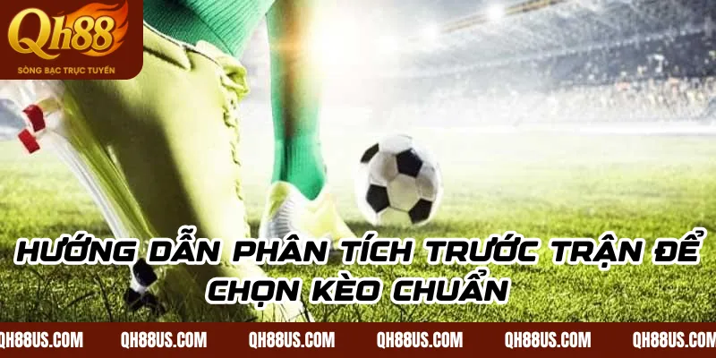 Kèo Chấp 1 Trái QH88: Phương Pháp Đánh An Toàn Cho Người Mới - QH88