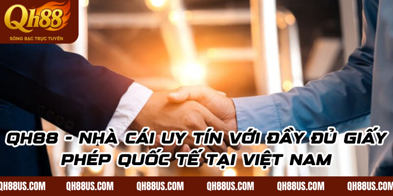 Giấy Phép Hoạt Động Của QH88 - QH88