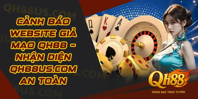 Cảnh báo website giả mạo QH88 – Nhận diện babytroll.ai an toàn - QH88