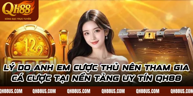 Giới thiệu QH88 – Nhà cái cá cược đẳng cấp nhất thị trường