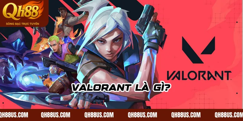 Cá Cược Valorant: Hướng Dẫn Soi Kèo FPS Chiến Thuật & Bí Kíp Thắng Lớn Tại QH88 - QH88