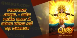 Nổ Hũ QH88 - Cơ Hội Trúng Jackpot Khủng, Trò Chơi Hấp Dẫn