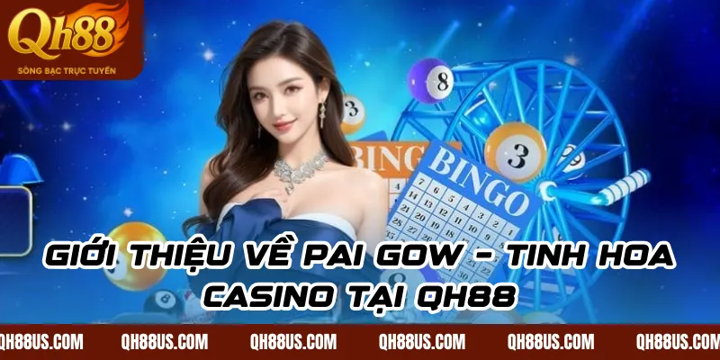 Bí Kíp Chinh Phục Pai Gow – Bài Cẩu Hiện Đại Thắng Lớn Tại QH88 - QH88