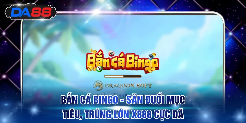 Bắn Cá DA88 - Chinh Phục Boss Nhận Thưởng Khổng Lồ x10.000 - DA88