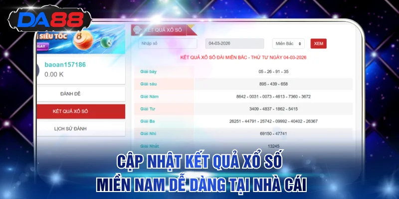 Hướng Dẫn Chơi Xổ Số Miền Nam Nhanh Và An Toàn Tại DA88