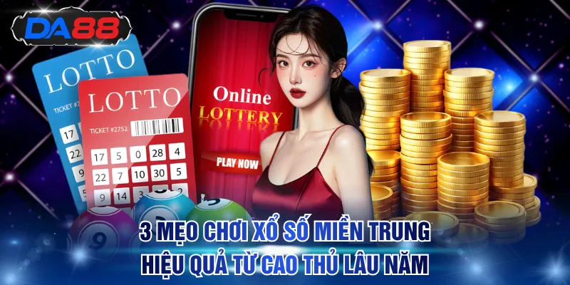 Xổ Số Miền Trung DA88 - Cược 3 Càng Nhân Thưởng Cao 1:900