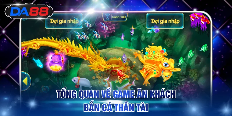 Bắn Cá Thần Tài DA88 - Giải Trí Cùng Phần Thưởng Cực Giá Trị