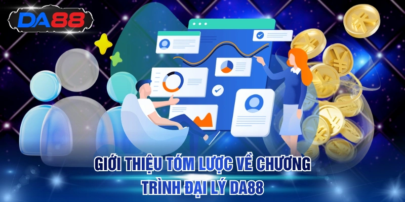 Đại Lý DA88 - Bùng Nổ Doanh Số Thu Nhập Không Giới Hạn