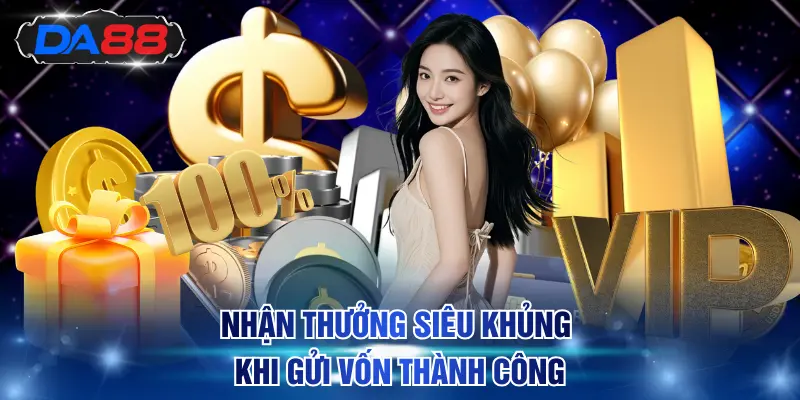 Nạp Tiền DA88 - Thao Tác Đơn Giản, Duyệt Lệnh Tức Thì