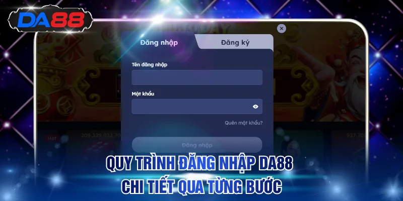 Hướng Dẫn Đăng Nhập DA88 Dễ Dàng, An Toàn Và Nhanh Nhất
