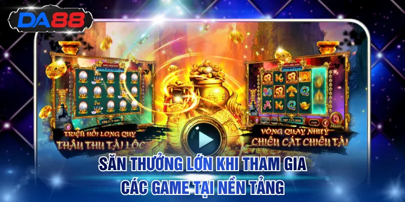 Nổ Hũ DA88 - Săn Hũ Triệu Đô, Nhận Thưởng Cực Đã Mỗi Ngày - DA88