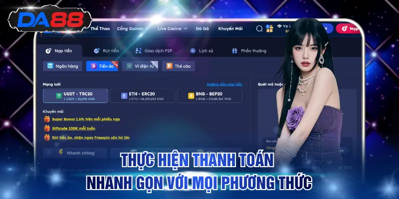 Nạp Tiền DA88 - Thao Tác Đơn Giản, Duyệt Lệnh Tức Thì