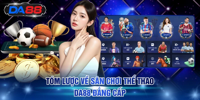 Thể Thao DA88 - Cá Cược Xanh Chín Kèo Thơm Khó Cưỡng - DA88