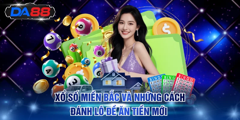 Xổ Số DA88 - Sảnh Cược Xổ Số Lô Đề Hot Top 1 Hiện Nay - DA88
