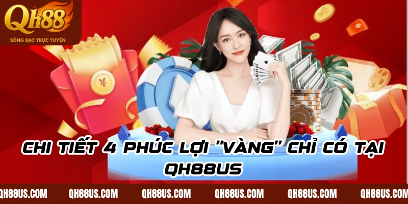Bùng Nổ Ưu Đãi Giới Thiệu Bạn Bè Tại QH88US – Nhận 4 Phúc Lợi Độc Quyền - QH88
