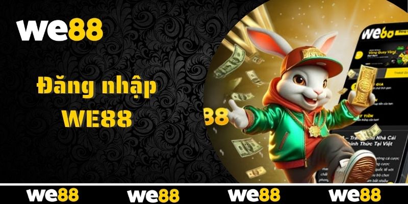 Hướng Dẫn We88 Chi Tiết Dành Cho Người Mới Tham Gia