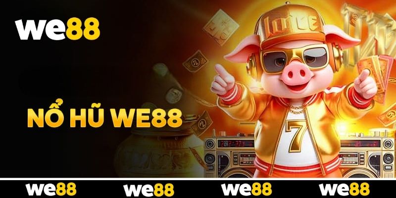 Nổ Hũ WE88 - Cổng Slot Online Lý Tưởng Cho Tân Thủ Nổ Hũ WE88 - Cổng Slot Online Lý Tưởng Cho Tân Thủ