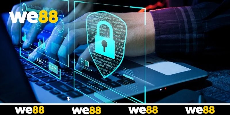 Chính Sách Bảo Mật WE88 - Bảo Vệ Quyền Lợi Cho Hội Viên Chính Sách Bảo Mật WE88 - Bảo Vệ Quyền Lợi Cho Hội Viên