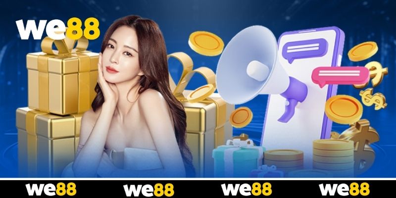 Khuyến Mãi WE88 - Cơ Hội Vàng Cho Bet Thủ Tăng Vốn Cược Khuyến Mãi WE88 - Cơ Hội Vàng Cho Bet Thủ Tăng Vốn Cược