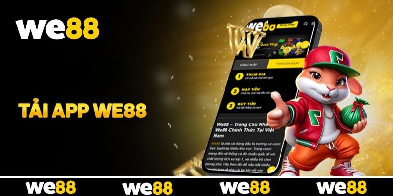 Tải App WE88 - Chinh Phục Kho Game Đồ Sộ Mọi Lúc Mọi Nơi Tải App WE88 - Chinh Phục Kho Game Đồ Sộ Mọi Lúc Mọi Nơi