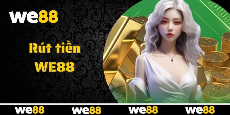 Hướng Dẫn We88 Chi Tiết Dành Cho Người Mới Tham Gia