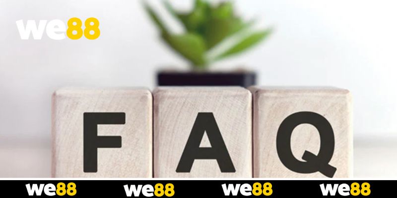 Các Câu Hỏi Thường Gặp WE88 Và Giải Đáp Chi Tiết Nhất